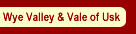 Wye Valley and Vale of Usk